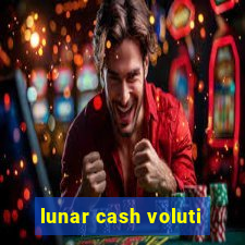 lunar cash voluti